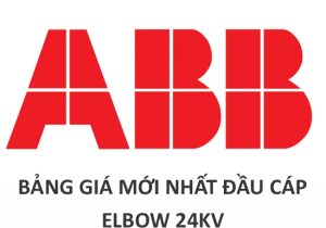 BẢNG GIÁ ĐẦU CÁP ELBOW ABB 24KV MỚI NHẤT [ĐẠI LÝ ĐẦU CÁP ABB CK CAO]
