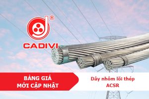 Bảng Giá Dây Nhôm Lõi Thép Trần ACSR CADIVI