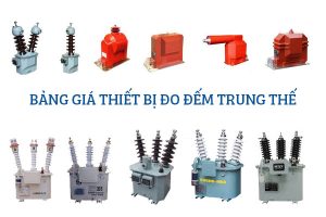 Bảng Báo Giá Thiết Bị Đo Đếm Trung Thế