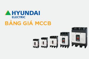 Báo Giá Thiết Bị Đóng Cắt MCCB Hyundai
