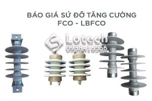 Báo Giá Sứ Đỡ Tăng Cường FCO LBFCO Giá Tốt
