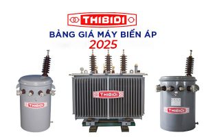 Bảng Giá Máy Biến Áp THIBIDI Mới Nhất - CK Cao