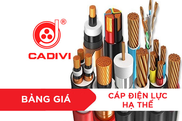 Cập Nhật Giá Cáp Hạ Thế CADIVI - CK Cao