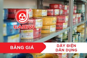 Tổng Hợp Giá Dây Điện Dân Dụng CADIVI