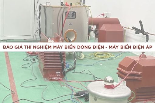 Báo Giá Thí Nghiệm Máy Biến Dòng Điện - Máy Biến Điện Áp (TU-TI)